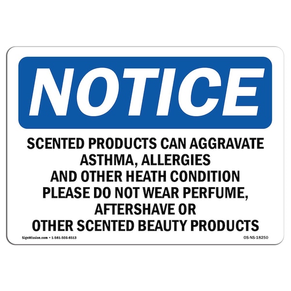 Signmission OSHA Sign, 7" H, Rigid Plastic, Scented Products Can Aggravate Asthma Allergies Sign, Landscape OS-NS-P-710-L-18250 - main